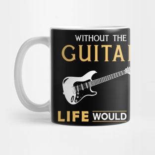 Without the guitar life would Bb Mug